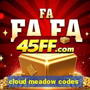 cloud meadow codes